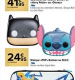 24.95 Masque  Le masque  Existe aussi les calendriers «Marvel, <Dragon Ball Z ou «Star Wars  <<POP> Batman ou Stitch  Autres modèles disponibles  offre sur Carrefour