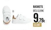11  baskets dès 13,99€  79€ 