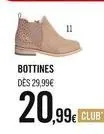 bottines dès 29,99€  20,99€ 0,99€ (club 