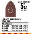 LOT DE 5 GARNITURES POUR BAD  LELOT-GRAIN 120  5%0  2007543 5840450 2007544 540 450 T 920007545 ACTR SEDE.. 