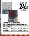 le lot- 2430  20025  lot de 20 garnitures +5 offertes grains assortis  200x200mm  இப் :25 92025574 24430 2025 t pitre 25 97935573 33400 7250 t 