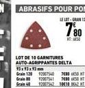 LOT DE 10 GARNITURES AUTO-AGRIPPANTES DELTA 93x93x93mm Grain 120 92007540 Grain 8092007541 Grain 40 92087542  70 650 NT  780 650 HT 1941 142 HT 