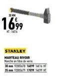 1699  HT:1416  STANLEY  MARTEAU RIVOIR Manche en fibre de verse.  30 mm 92005678 1679 1616 HT 35 mm 92005679 17899 14899 HT 