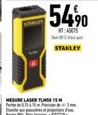 STANLEY  MESURE LASER TLM50 15 M Porte de 0.15 à 15m Précision de +/-3 Etanche a poussières et projections des Norme IPS4 Ples fournies-92827738 