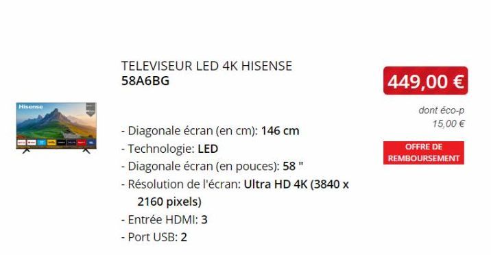 Hisense  B  A  TELEVISEUR LED 4K HISENSE 58A6BG  - Diagonale écran (en cm): 146 cm  - Technologie: LED  - Diagonale écran (en pouces): 58"  - Résolution de l'écran: Ultra HD 4K (3840 x  2160 pixels)  