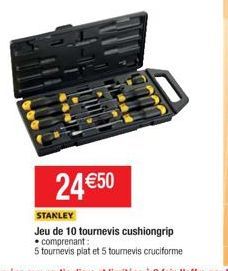 24 €50  STANLEY  Jeu de 10 tournevis cushiongrip comprenant:  5 tournevis plat et 5 tournevis cruciforme 