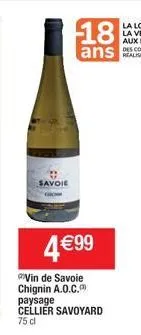 savoie  vin de savoie chignin a.o.c.  paysage cellier savoyard  75 cl  4€99  18  ans 