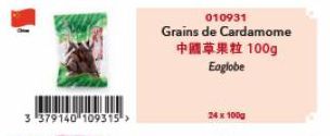 3 379140 109315->  010931  Grains de Cardamome  中國草果粒 100g  Eaglobe  24 x 100g 