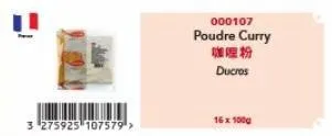 3 275925 107579 >  000107  poudre curry  咖哩粉  ducros  16x100g 