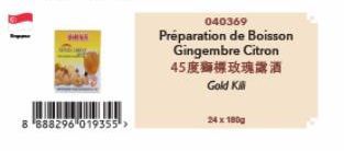 8 888296 019355">  040369  Préparation de Boisson Gingembre Citron 45度獅標玫瑰露酒 Gold Kill  24 x 180g 