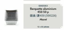 000583  Barquette aluminium  450 50 p  錫金/兼450 (500226) Maurel  12 x 60 piec 