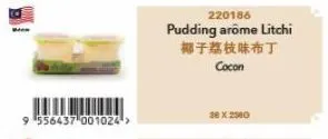 9 556437 001024 >  220186  pudding arôme litchi  椰子荔枝味布丁  cocon  38x2380 