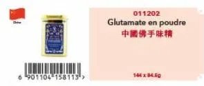 6 901104 158113->  011202  glutamate en poudre  中國佛手味精  144 x 84.50 