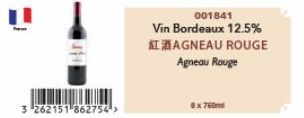 3 262151 862754 >  001841  Vin Bordeaux 12.5% AGNEAU ROUGE Agneau Rouge  8x760m 