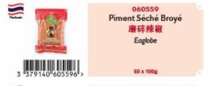 3 379140 605596->  060559  Piment Séché Broye  磨碎辣椒  Eaglobe  60 x 100g 