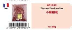 3 379140 019096->  001909  Piment fort entier  小辣椒乾  16 x 600g 