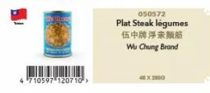 -----------  4 710597 120710->  050572  plat steak légumes  伍中牌淨未麵筋  wu chung brand  2x3800 