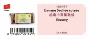 8 935000-901649>  180477  banane séchée sucrée  越南小香蕉乾燥  vinawang  ( 300 