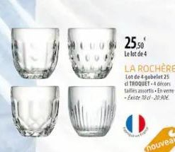 25,50  Le lot de 4  LA ROCHÈRE Lot de 4 gobelet 25 TROQUET-4 décons  tailles assortis.En verne -Existe 70 d-20.90€  nouveau 