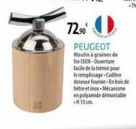 72.90⁰  PEUGEOT Moulin à graines de in ISEN-Ouverture facile de la trémie pour le remplissage-Cuillère doseuse fournie En bois de hètre et inox-Mécanisme en polyamide démontable H 13 cm. 