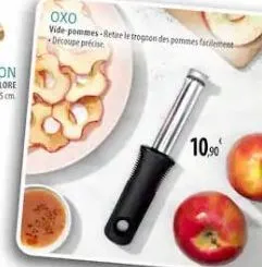 oxo  vide-pommes-retire le trognon des pommes facilement découpe précise.  10,90 