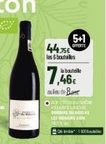 44.75€  les 6 bouteilles la boutale  7,46€  au lieu de Base  5+1  OFFERTE  UP COTEC WELLA LAUDUN SORAINE ULAS  1100 