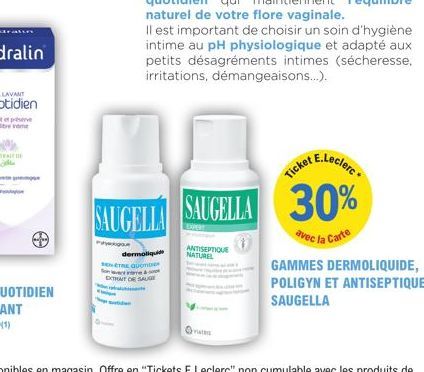 dermoliquide  SENTRE QUOT Son & EXTRAIT OF SAUGE  kot E.Leclerc  SAUGELLA SAUGELLA 30%  avec la Carte  T  ANTISEPTIQUE  NATUREL  Ticket  GAMMES DERMOLIQUIDE, POLIGYN ET ANTISEPTIQUE SAUGELLA 