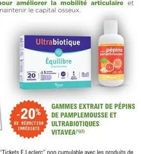 de att  ultrabiotique  équilibre  20  -20%  de reduction inmediate  ...pépins pamplemousse  gammes extrait de pépins de pamplemousse et ultrabiotiques vitavea(¹)(2) 