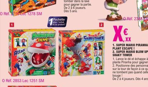 O Réf. 2716 Lec 1278 SM  LUR  MARIO  Attack  O Réf. 2853 Lec 1251 SM  PLAYA PAT  ESCAPE!  Watch Out  Pochette pour l'achat  de ce produit  SULL CLARIO  Waterda  SHAKY TOWER  pance  Sony  me!  2  X€x  