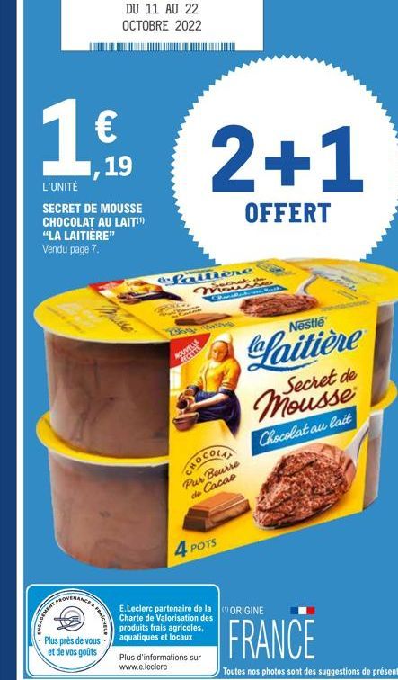 14.19  1€  GAGEMENT  L2+1  L'UNITÉ  SECRET DE MOUSSE CHOCOLAT AU LAIT(¹) "LA LAITIÈRE" Vendu page 7.  ROVENANCE  FRA  AICHEUR  ve  Plus près de vous et de vos goûts  Pattione Sachet de RamaRock, wuss,