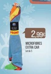 PROMO  2,99€  MICROFIBRES EXTRA CAR Lot de 5 