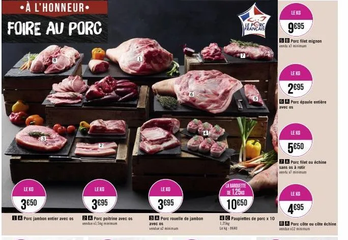le kg  3€50  3€95  1a porc jambon entier avec os a porc poitrine avec os vende 1,5kg minimum  le kg  le kg  3695  3a porc rouelle de jambon  avec os  vendue 2 minimum  11  17  le porc français  la bar
