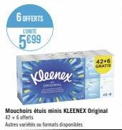 6 OFFERTS  LUNITE  5699  Kleenex  ORIGINAL  Mouchoirs étuis minis KLEENEX Original 42+6 offerts  Autres variétés ou formats disponibles  42+6 GRATIS 