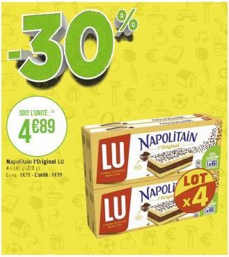 -30%  mete  SOIT L'UNITÉ:"  4€89  Napolitain l'Original LU 4 18 20 g Le €79-L'unité: 699  LU  LU  NAPOLITAIN  higinal  LOT  Periple  NAPOLI x4  GG  TE  ey  x6 