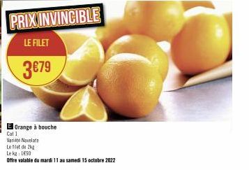 Orange à bouche  PRIX INVINCIBLE  LE FILET  3€79 
