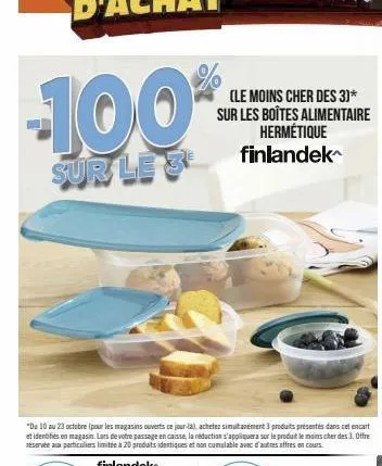 -100%  sur le 3  (le moins cher des 3]* sur les boites alimentaire  hermétique finlandek 