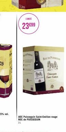 5 Lies  L'UNITE  23 €99  fad  ROC DE PUN  AL  P  Saint-Emilion  AOC Puisseguin Saint-Emilion rouge ROC de PUISSEGUIN 3L 