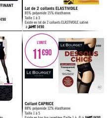 Lot de 2 collants ELASTIVOILE 85% polyamide 15% elasthanne Taille 1 à 3  L'UNITE  11€90  LE BOURGET  *****  Existe en lot de 2 collants ELASTIVOILE satiné à 590  LE BOURGET  200  DESSOUS CHICS  Collan