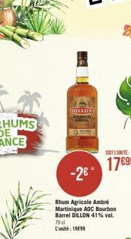 DILLON  -2€  Rhum Agricole Ambré Martinique AOC Bourbon Barrel DILLON 41% vol.  70 cl L'unité: 19€99 