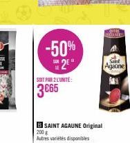 -50% 2*  SOIT PAR 2 L'UNITE:  3665  BSAINT AGAUNE Original 200 g  OFFRE INCANTO  Saint Agaone 