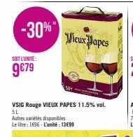 -30%"  SOIT L'UNITÉ:  9€79  Vieux Papes  VSIG Rouge VIEUX PAPES 11.5% vol. 5L  - ANTERIA 
