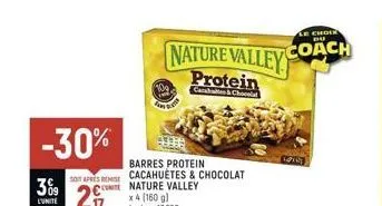 -30%  soit apresremse ce  l'unite  nature valley protein  cantes&chocial  barres protein cacahuetes & chocolat nature valley  le choix du  coach  