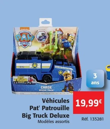 véhicules pat' patrouille big truck deluxe