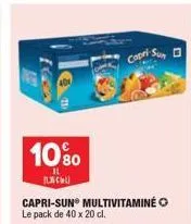 10%0  il  c  capri-sun le pack de 40 x 20 cl.  multivitaminé  capri sun 