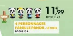 pande  foto  4 personnages famille panda-18 mois  02081124  11,99  02081124 