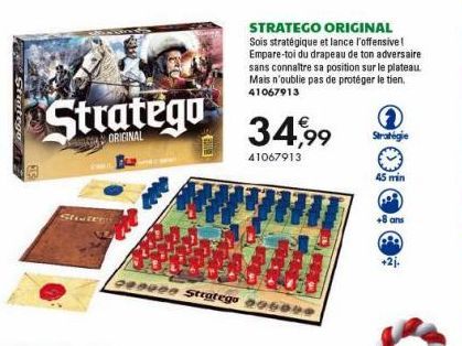 Stute  Stratego  SHIRT  CHITE  2000 Stratego 2060  STRATEGO ORIGINAL  Sois stratégique et lance l'offensive! Empare-toi du drapeau de ton adversaire sans connaître sa position sur le plateau. Mais n'o