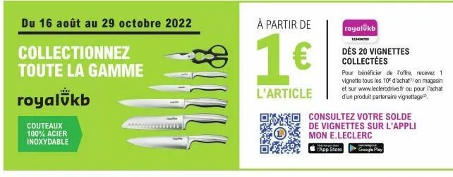 royalükb  couteaux 100% acier inoxydable  du 16 août au 29 octobre 2022  collectionnez  toute la gamme  à partir de  1€  l'article  royalukb  12  dès 20 vignettes collectées  pour bénéficier de l'offr
