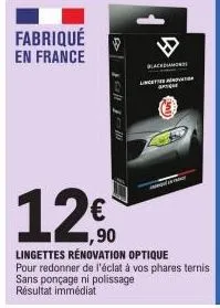 fabriqué en france  ja jolli  blackdiamon  en  ,90  lingettes rénovation optique  pour redonner de l'éclat à vos phares ternis sans ponçage ni polissage résultat immédiat 