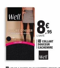 Well  COLLANT  ALLURE D'HIVER  DOUCEUR CACHEMIRE- € ,95  L'UNITÉ  14 COLLANT DOUCEUR CACHEMIRE  Well 