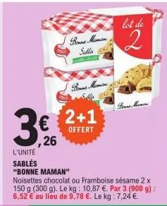 3€  26  bound maman salles  2+1  offert  l'unité sablés  "bonne maman"  noisettes chocolat ou framboise sésame 2 x 150 g (300 g). le kg: 10,87 €. par 3 (900 g) : 6,52 € au lieu de 9,78 €. le kg : 7,24